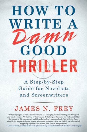 How to Write a Damn Good Thriller - James N. Frey