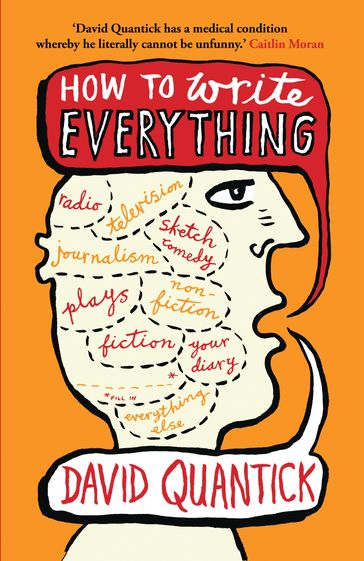 How to Write Everything - David Quantick