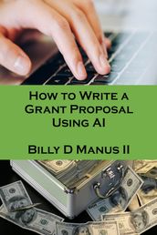 How to Write a Grant Proposal Using AI