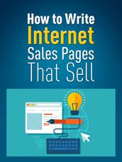 How to Write Internet Sales Pages That Sell