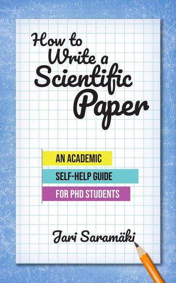 How to Write a Scientific Paper - Jari Saramaki