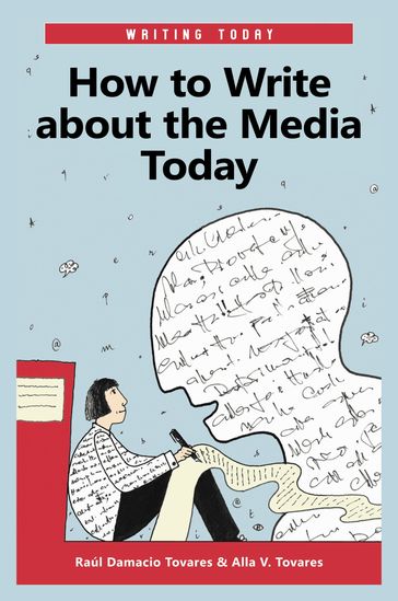 How to Write about the Media Today - Raúl Damacio Tovares - Alla V. Tovares
