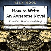 How to Write an Awesome Novel