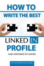 How to Write the Best LinkedIn Profile and Mistakes to Avoid