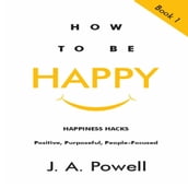 How to be Happy