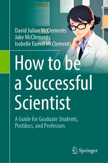 How to be a Successful Scientist - David Julian McClements - Jake McClements - Isobelle Farrell McClements