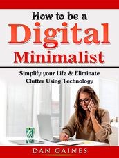 How to be a Digital Minimalist