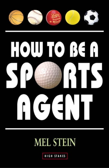 How to be a Sports Agent - Mel Stein - Mark Levinstein