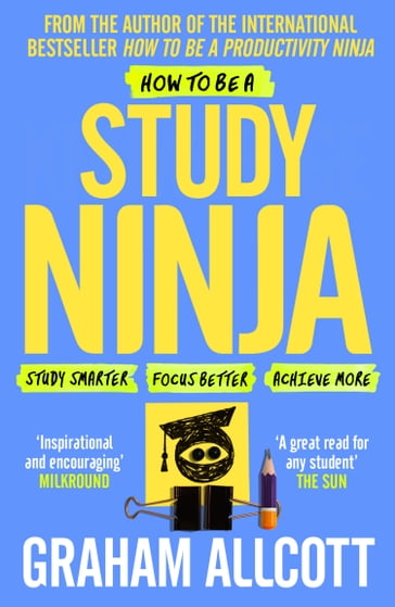 How to be a Study Ninja - Graham Allcott