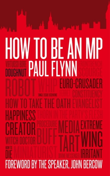 How to be an MP - Paul Flynn