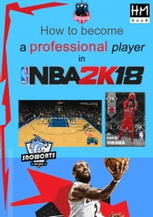 How to become a professional player in NBA 2K18