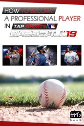 How to become a professional player in MLB Tap Sports Baseball 2019