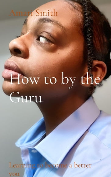 How to by the Guru - amari smith