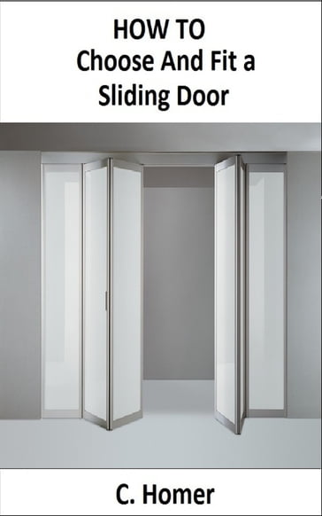 How to choose and fit a sliding door - C. Homer