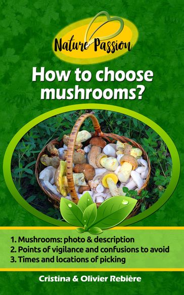 How to choose mushrooms? - Cristina Rebiere - Olivier Rebiere