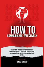 How to communicate effectively