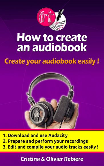 How to create an audio book - Olivier Rebiere - Cristina Rebiere