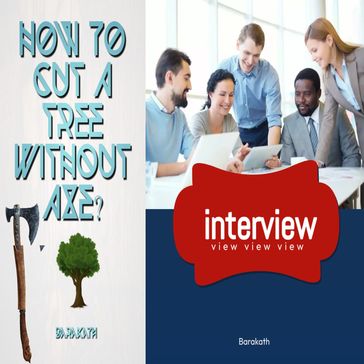 How to cut a tree without axe? Interview view view view - Barakath