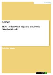 How to deal with negative electronic Word-of-Mouth?