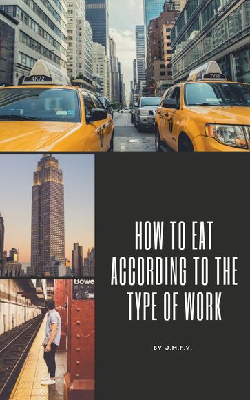 How to eat according to the type of work - Jose Manuel Ferro Veiga