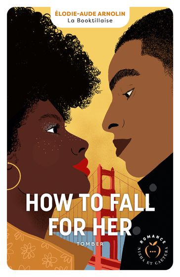 How to fall for her : Tomber - Élodie-Aude Arnolin