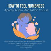 How to feel numbness apathy audio meditation course