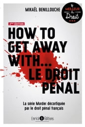 How to get away with le droit pénal (2e édition)