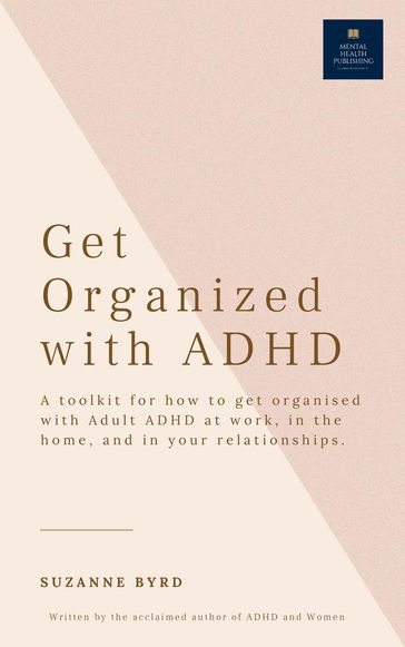 How to get organised with Adult ADHD - Suzanne Byrd