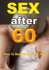 How to keep your sex at the age of 60