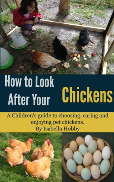 How to look after your Chickens - Isabella Hobby