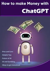 How to make Money with ChatGPT
