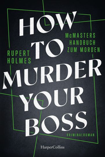How to murder your Boss  McMasters Handbuch zum Morden - Rupert Holmes