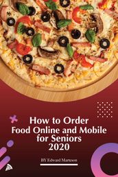 How to order food online and mobile for seniors