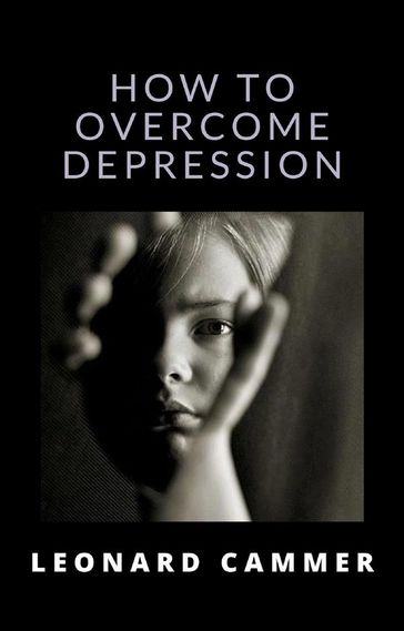 How to overcome depression (translated) - Leonard Cammer