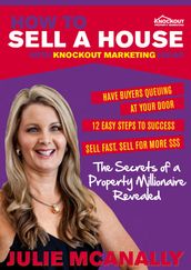 How to sell a house using Knockout Marketing Ideas