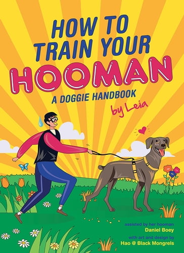 How to train your Hooman - Daniel Boey