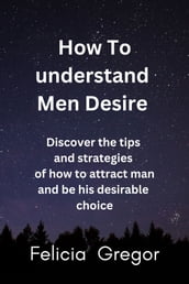 How to understand men desire