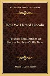 How we elected Lincoln