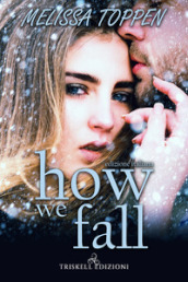 How we fall. Ediz. italiana