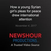 How a young Syrian girl s pleas for peace drew international attention