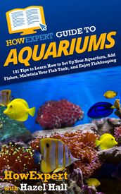 HowExpert Guide to Aquariums