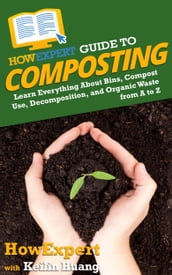 HowExpert Guide to Composting