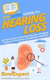 HowExpert Guide to Hearing Loss