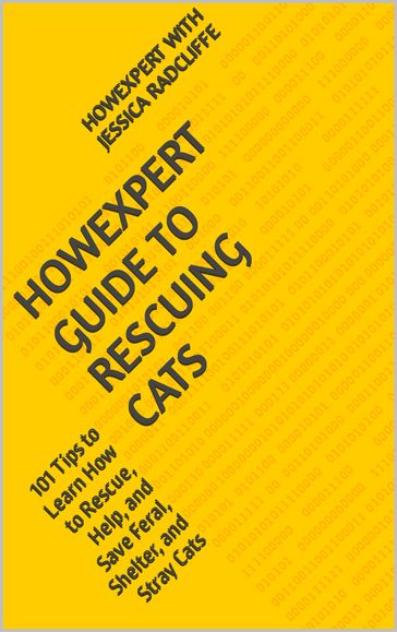 HowExpert Guide to Rescuing Cats - HowExpert - JESSICA RADCLIFFE