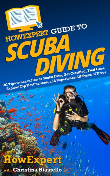 HowExpert Guide to Scuba Diving - HowExpert - Christina Biasiello