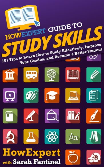 HowExpert Guide to Study Skills - HowExpert - Sarah Fantinel