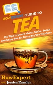 HowExpert Guide to Tea