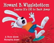 Howard B. Wigglebottom Learns It s OK to Back Awau