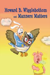 Howard B. Wigglebottom and Manners Natters