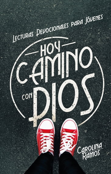 Hoy camino con Dios - Carolina Ramos